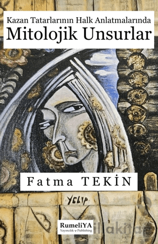 Kazan Tatarlarının Halk Anlatmalarında Mitolojik Unsurlar
