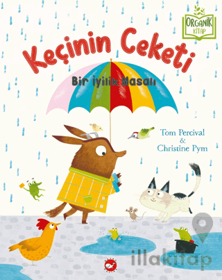Keçinin Ceketi - Bir İyilik Masalı (Organik Kitap)