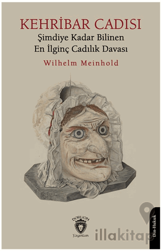 Kehribar Cadısı Şimdiye Kadar Bilinen En İlginç Cadılık Davası