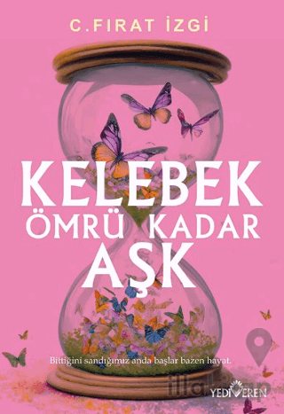 Kelebek Ömrü Kadar Aşk