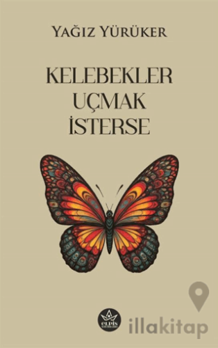 Kelebekler Uçmak İsterse