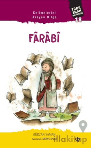 Kelimelerini Arayan Bilge Farabi - Türk İslam Büyükleri 18
