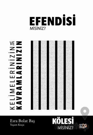 Kelimelerinizin ve Kavramlarınızın Kölesi misiniz Yoksa Efendisi misiniz?