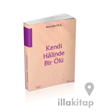 Kendi Halinde Bir Ölü