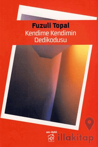 Kendime Kendimin Dedikodusu