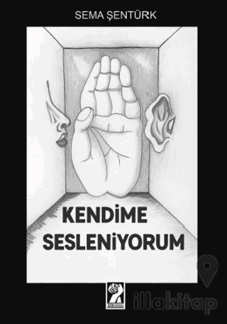 Kendime Sesleniyorum