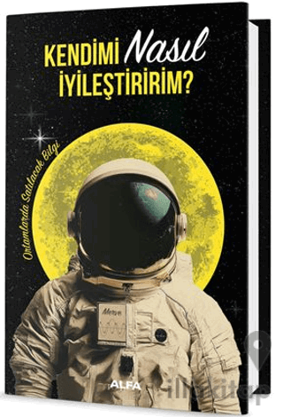 Kendimi Nasıl İyileştiririm?