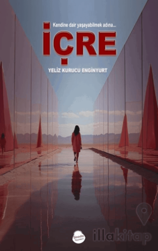 Kendine Dair Yaşayabilmek Adına İçre