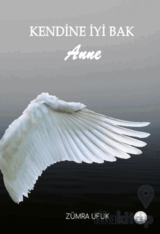 Kendine İyi Bak Anne