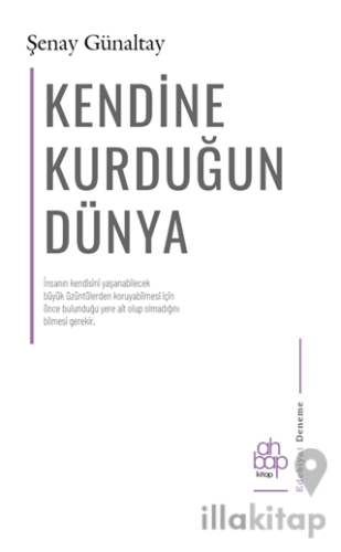 Kendine Kurduğun Dünya
