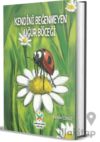 Kendini Beğenmeyen Uğur Böceği