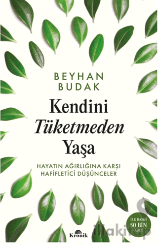 Kendini Tüketmeden Yaşa