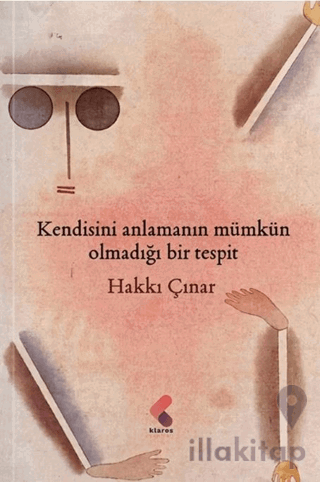 Kendisini Anlamanın Mümkün Olmadığı Bir Tespit