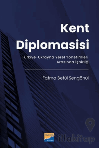Kent Diplomasisi - Türkiye - Ukrayna Yerel Yönetimleri Arasında İşbirliği