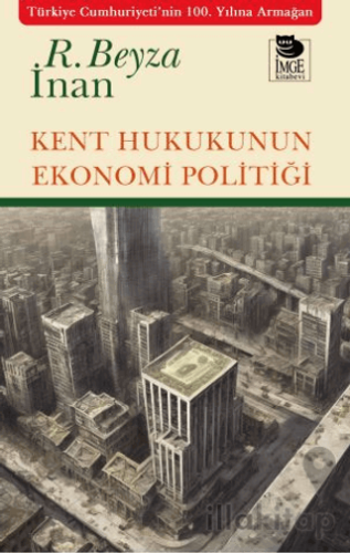Kent Hukukunun Ekonomi Politiği
