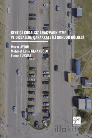 Kentiçi Kuralsız Araç Park Etme ve Dışsallık: Çanakkale İli Kordon Böl