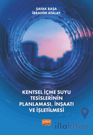 Kentsel İçmesuyu Tesislerinin Planlaması, İnşaatı Ve İşletilmesi