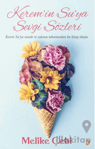 Kerem’in Su’ya Sevgi Sözleri