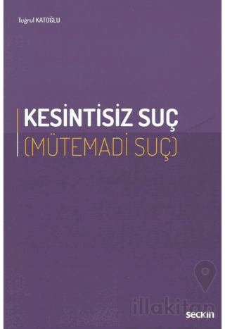 Kesintisiz Suç (Mütemadi Suç)