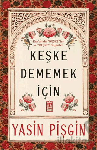 Keşke Dememek İçin