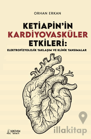 Ketiapin’in Kardiyovasküler Etkileri: Elektrofizyolojik Yaklaşım ve Klinik Yansımalar