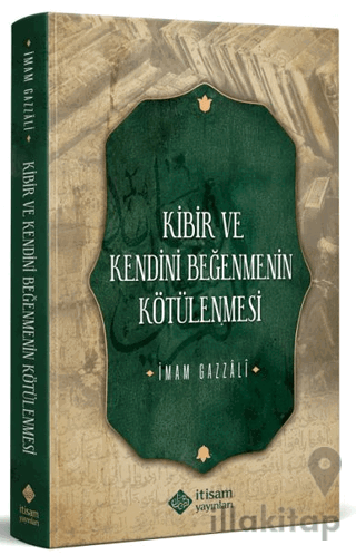 Kibir ve Kendini Beğenmenin Kötülenmesi