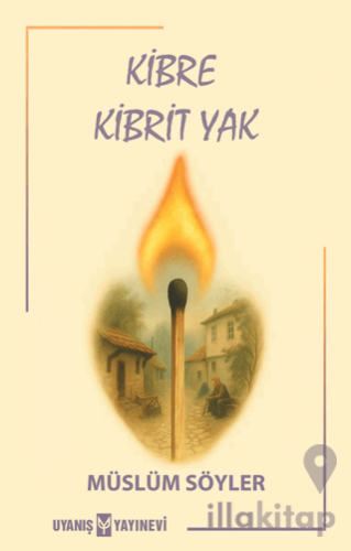 Kibre Kibrit Yak