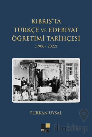 Kıbrtıs’ta Türkçe ve Edebiyat Öğretimi Tarihçesi (1906-2022)