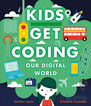Kids Get Coding: Our Digital World