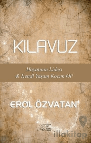 Kılavuz - Hayatının Lideri ve Kendi Yaşam Koçun Ol!