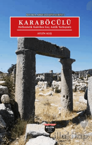 Kılıkıa Arkeolojisi Serisi 3 - Karaböcülü