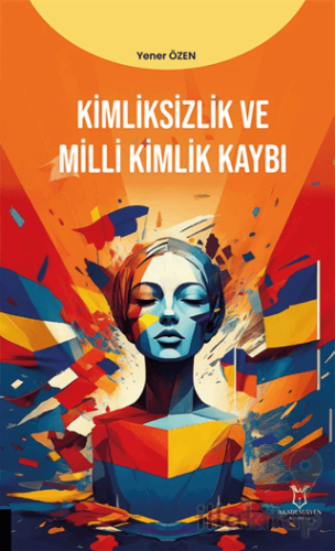 Kimliksizlik ve Milli Kimlik Kaybı
