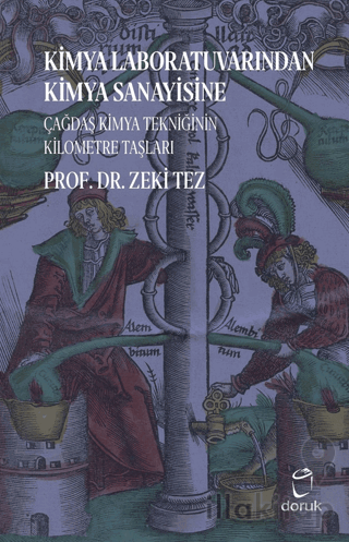Kimya Laboratuvarından Kimya Sanayisine Çağdaş Kimya Tekniğinin Kilome