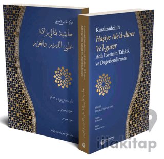 Kınalızade'nin Haşiye Ale'd-Dürer Ve'l-Gurer Adlı Eserinin Tahkik ve Değerlendirilmesi