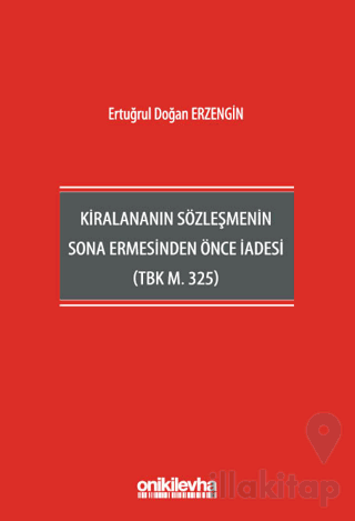 Kiralananın Sözleşmenin Sona Ermesinden Önce İadesi (TBK m. 325)
