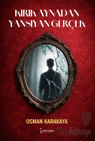 Kırık Aynadan Yansıyan Gerçek