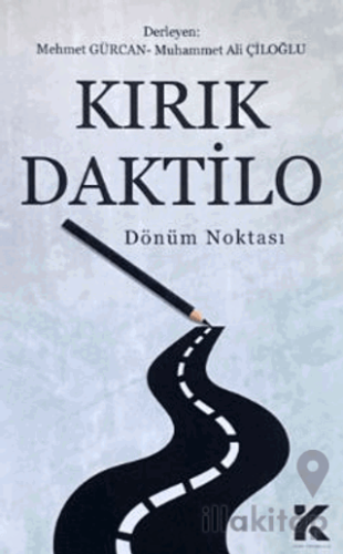 Kırık Daktilo Dönüm Noktası