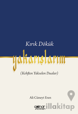 Kırık Dökük Yakarışlarım