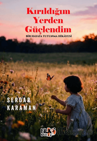 Kırıldığım Yerden Güçlendim