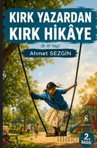 Kırk Yazardan Kırk Hikâye (8-10 Yaş)