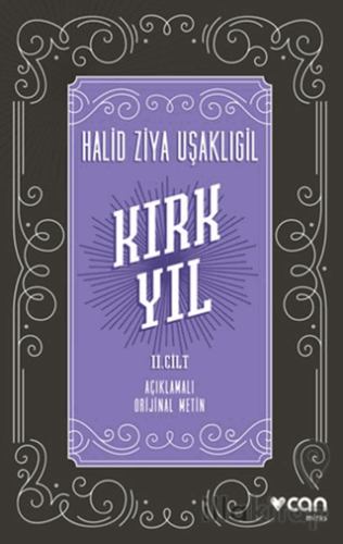 Kırk Yıl: 2. Cilt (Açıklamalı Orijinal Metin)