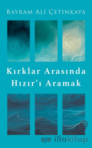 Kırklar Arasında Hızır’ı Aramak