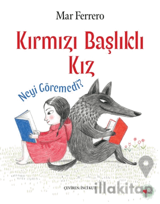 Kırmızı Başlıklı Kız Neyi Göremedi?