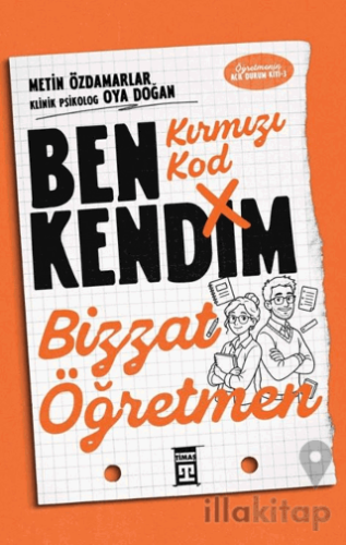 Kırmızı Kod: Ben Kendim, Bizzat Öğretmen