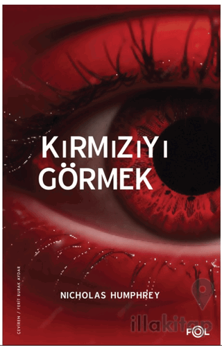 Kırmızıyı Görmek –Bilinç Üzerine Bir İnceleme–