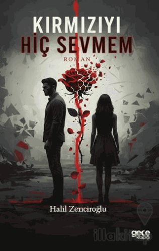 Kırmızıyı Hiç Sevmem