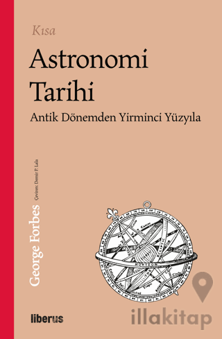 Kısa Astronomi Tarihi - Antik Dönemden 20. Yüzyıla