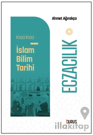 Kısa Kısa İslam Bilim Tarihi – Eczacılık