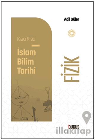 Kısa Kısa İslam Bilim Tarihi - Fizik