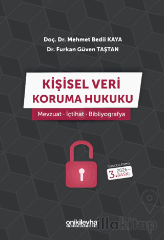 Kişisel Veri Koruma Hukuku: Mevzuat - İçtihat - Bibliyografya